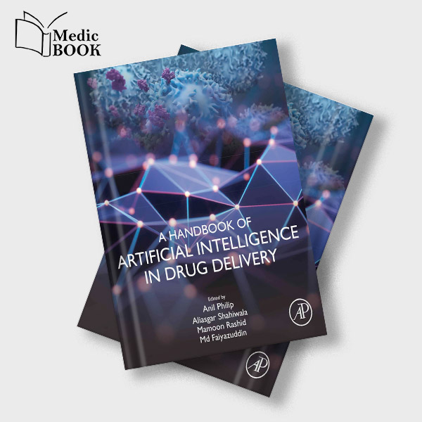A Handbook Of Artificial Intelligence In Drug Delivery Original PDF From Publisher