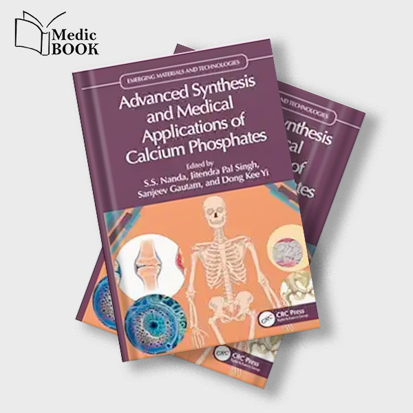 Advanced Synthesis And Medical Applications Of Calcium Phosphates Emerging Materials And Technologies Original PDF From Publisher