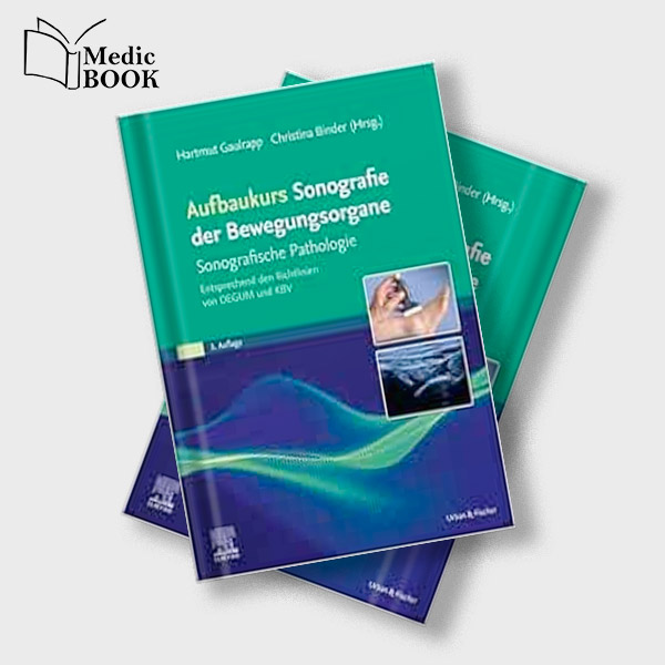Aufbaukurs Sonografie der Bewegungsorgane Sonografische Pathologie Entsprechend den Richtlinien von DEGUM und KBV German Edition 3rd Edition True PDF from Publisher