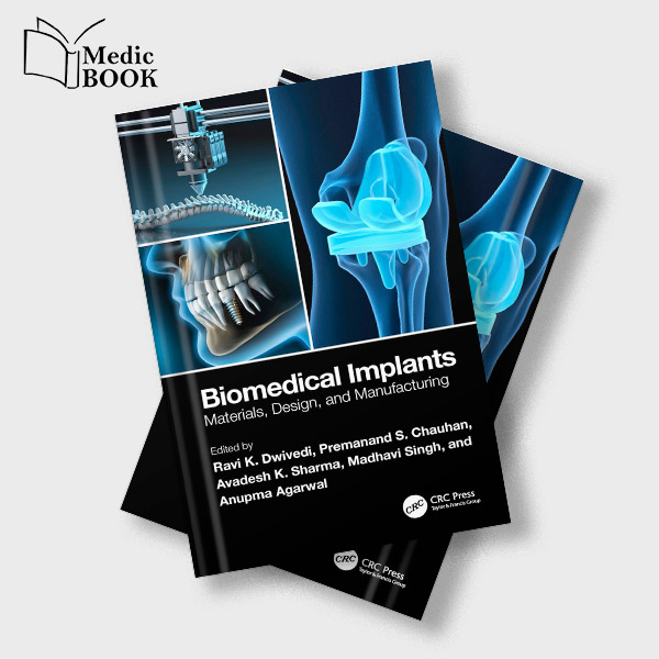 Biomedical Implants Materials Design and Manufacturing Original PDF from Publisher