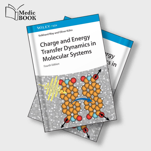 Charge and Energy Transfer Dynamics in Molecular Systems 4th Edition Original PDF from Publisher