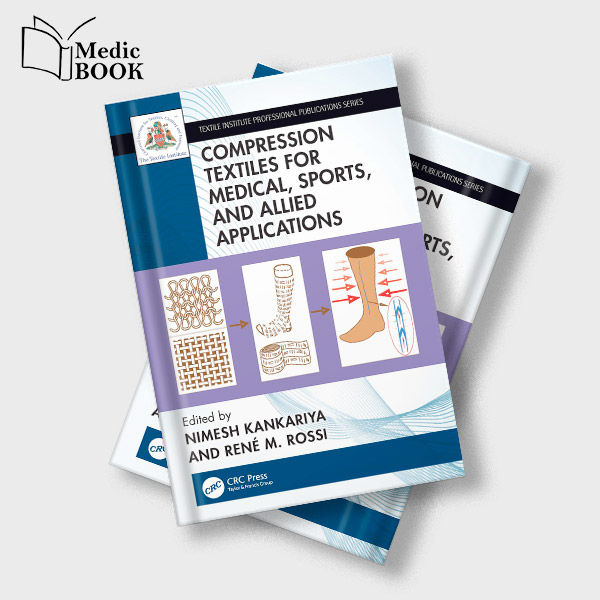 Compression Textiles for Medical Sports and Allied Applications Original PDF from Publisher