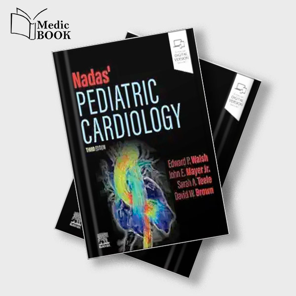 Nadas Pediatric Cardiology 3rd Edition True PDF